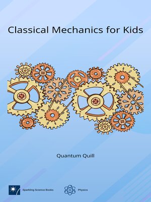 cover image of Classical Mechanics for Kids